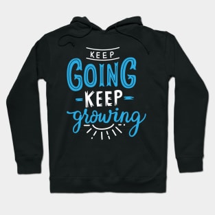 Keep going keep growing Hoodie